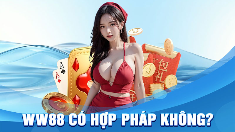 WW88 có hợp pháp không