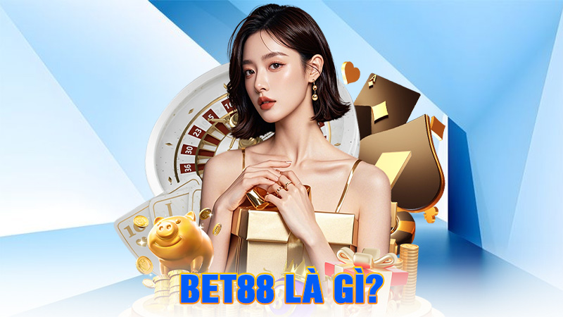 BET88 Là Gì? – Giải Mã Sân Chơi Đang Khiến Anh Em Bàn Tán Xôn Xao.