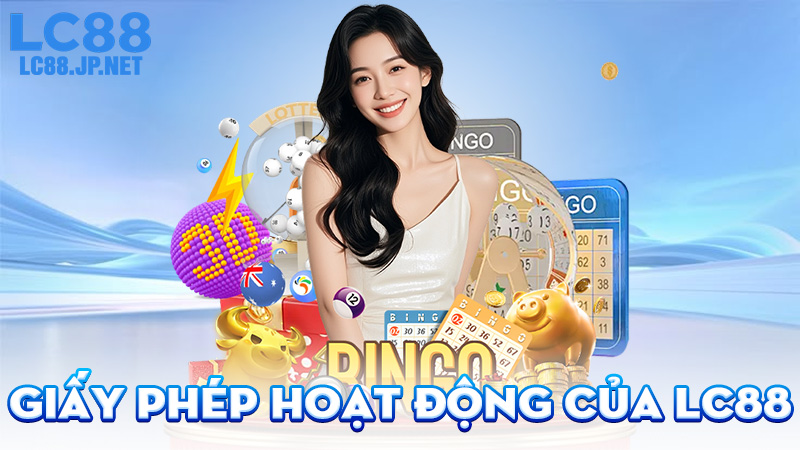 Giấy Phép Hoạt Động Của LC88